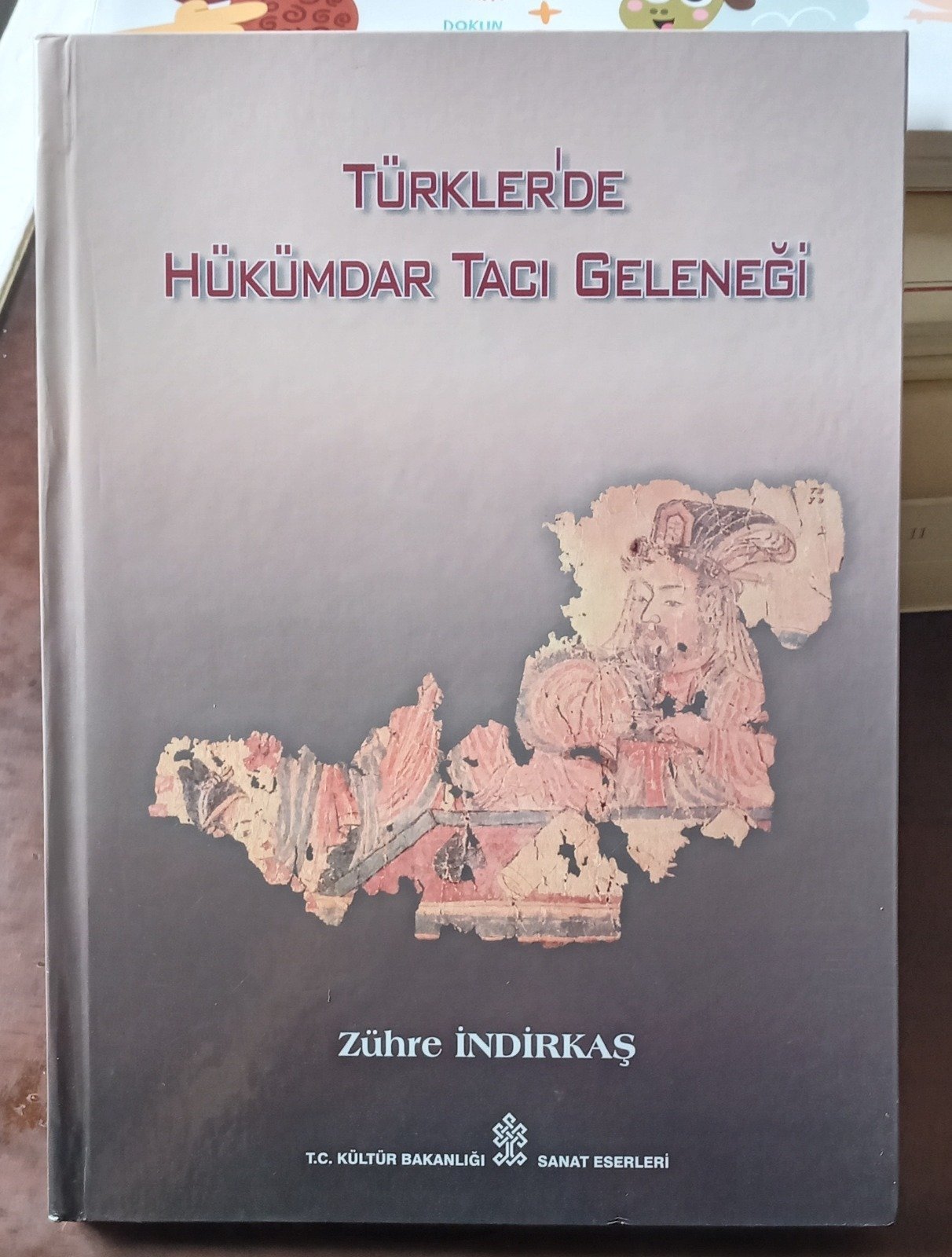 Türkler'de HÜKÜMDAR TACI Geleneği (ciltli)