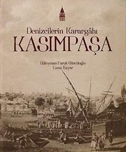 Denizcilerin Karargahı Kasımpaşa