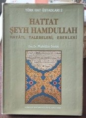 HATTAT ŞEYH HAMDULLAH HAYATI TALEBELERİ ESERLERİ (TÜRK HAT ÜSTADLARI 2)