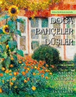 DOĞA, BAHÇELER, DÜŞLER