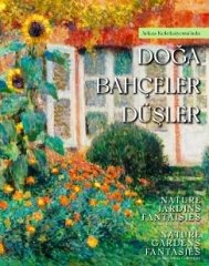 DOĞA, BAHÇELER, DÜŞLER