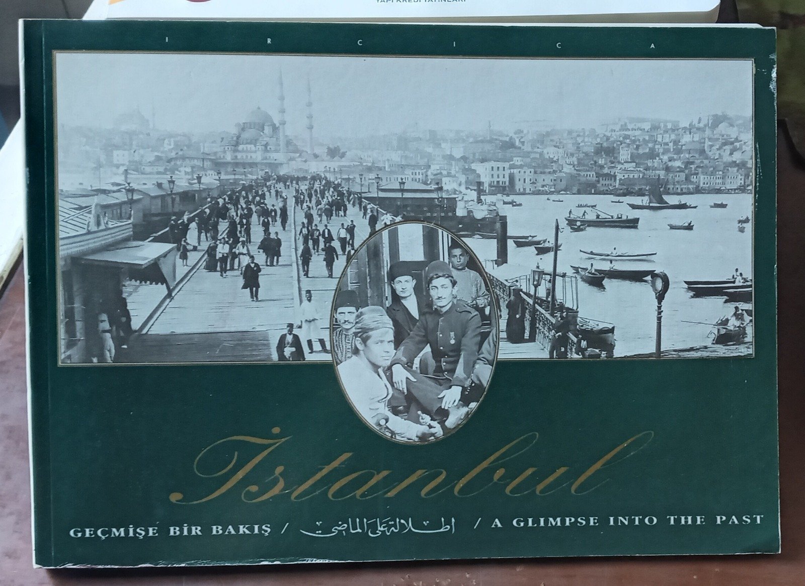 İstanbul: Geçmişe Bir Bakış = A Glimpse into the Past