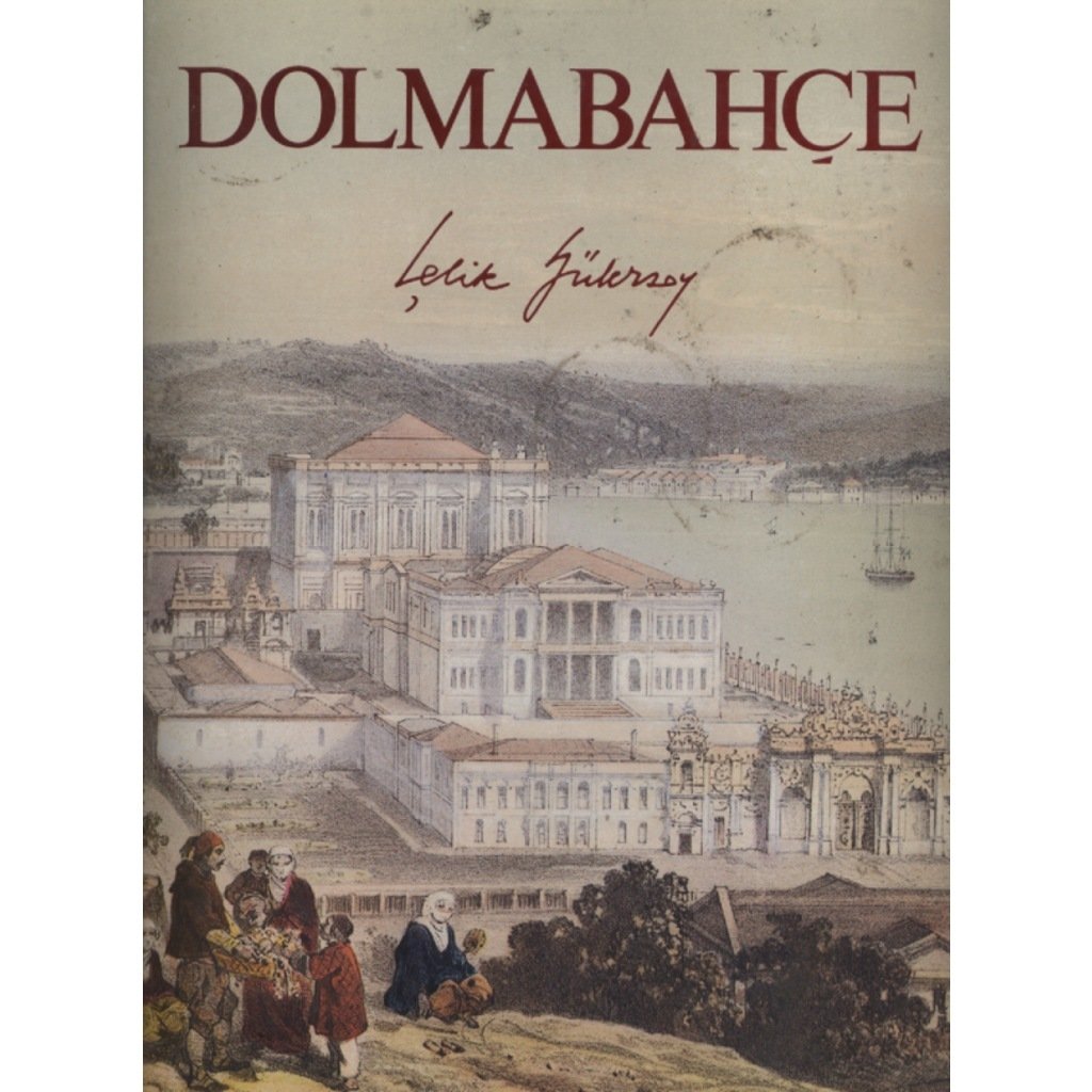 Dolmabahçe (Çağlar Boyunca İstanbul Görünümleri III )