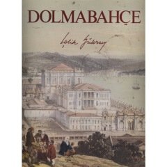Dolmabahçe (Çağlar Boyunca İstanbul Görünümleri III )