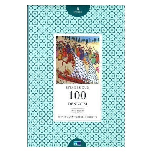 İstanbul´un 100 Denizcisi - İstanbul'un Yüzleri Serisi