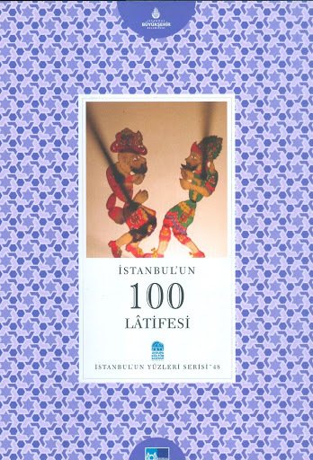 İstanbul´un 100 Latifesi - İstanbul'un Yüzleri Serisi